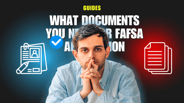 What Documents You Need for FAFSA Application